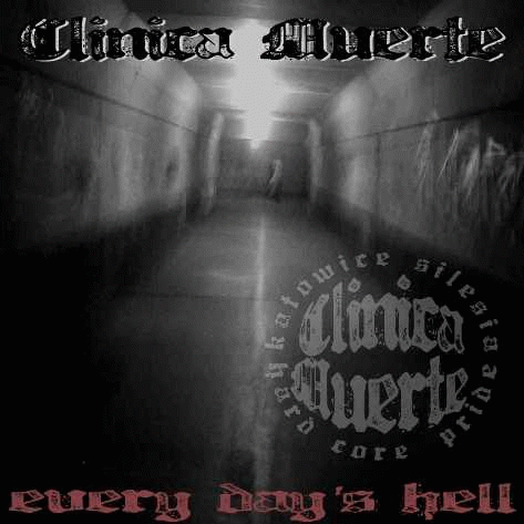 Clinica Muerte : Every Day's Hell